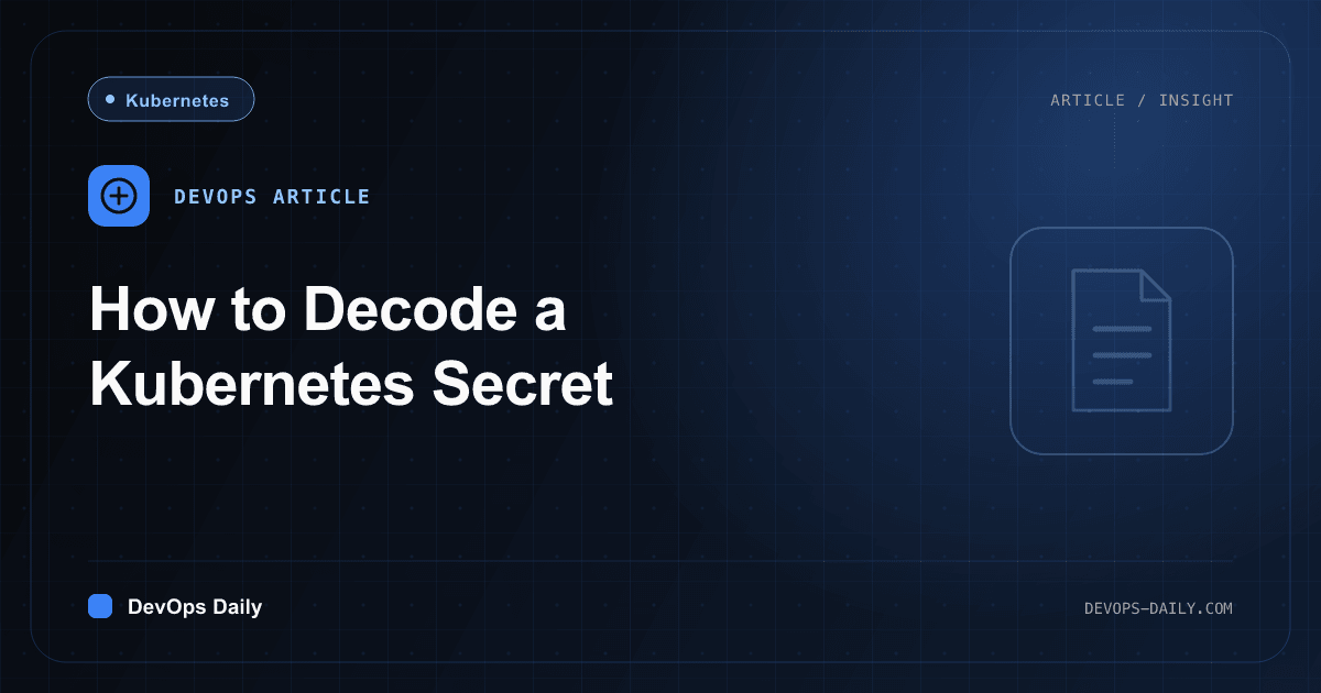 How to Decode a Kubernetes Secret