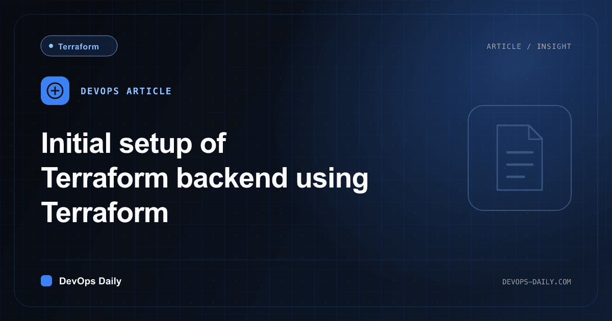 Initial setup of Terraform backend using Terraform