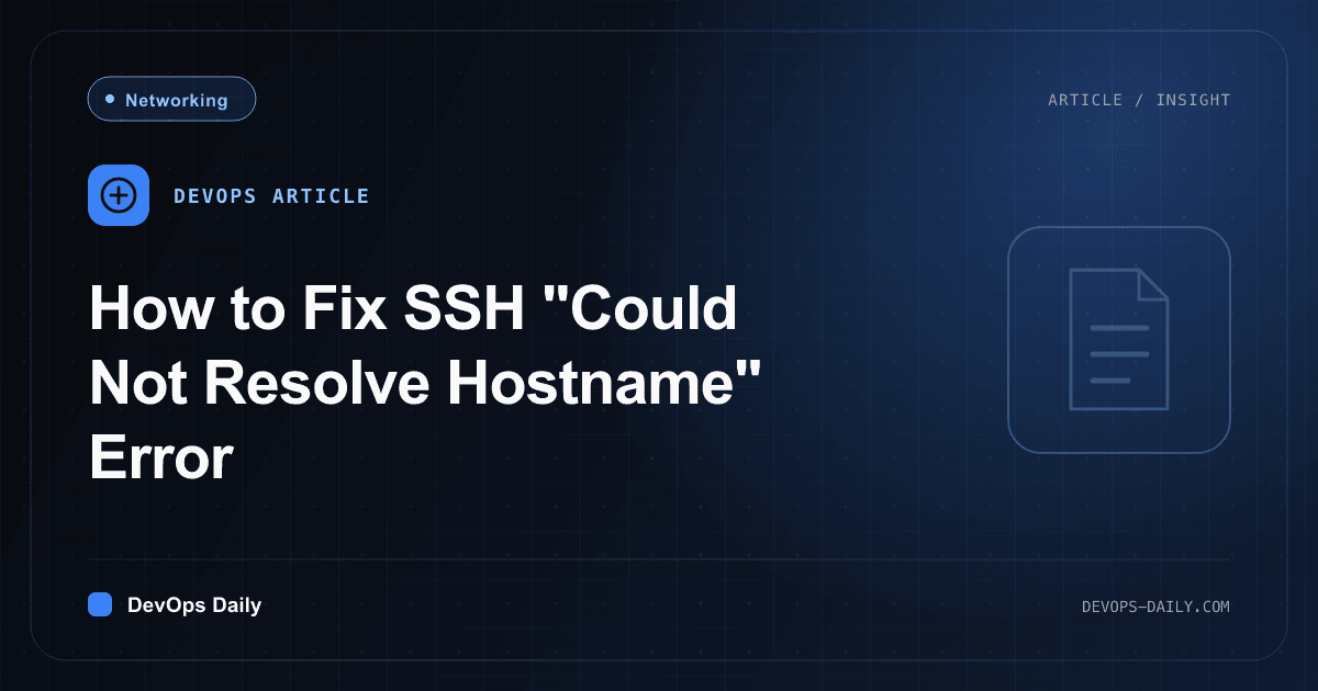 How to Fix SSH "Could Not Resolve Hostname" Error