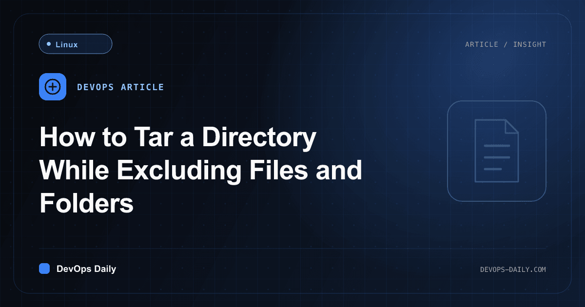 How to Tar a Directory While Excluding Files and Folders