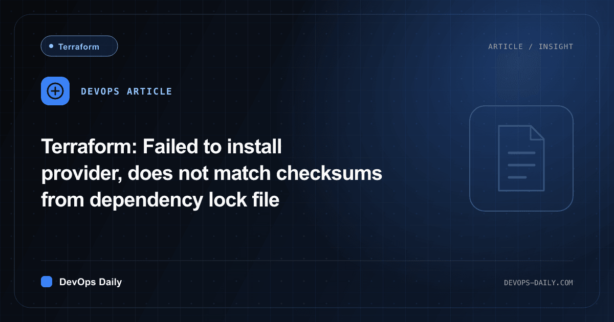 Terraform: Failed to install provider, does not match checksums from dependency lock file